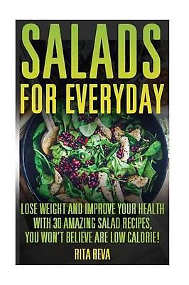 #ad Salads for Everyday: Lose Weight and Improve Your Health with 30 Amazing Salad R $15.06