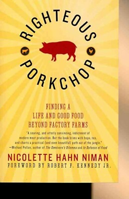 #ad Righteous Porkchop : Finding a Life and Good Food Beyond Factory Farms Paper... $19.53