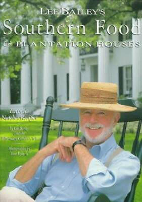 #ad #ad Lee Bailey#x27;s Southern Food And Plantation Houses Hardcover GOOD $5.01
