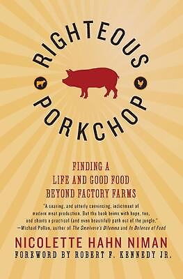 #ad Righteous Porkchop: Finding a Life and Good Food Beyond Factory Farms by Nicolet $22.40
