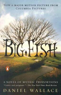Big Fish: A Novel of Mythic Proportions Paperback By Wallace Daniel GOOD $3.86