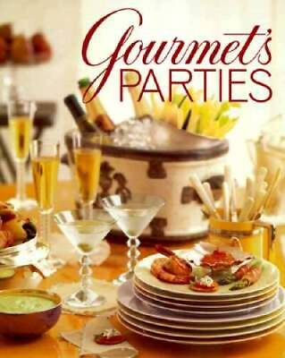 #ad Gourmets Parties Hardcover By Gourmet Magazine Editors ACCEPTABLE $3.73