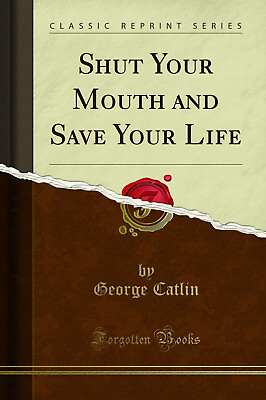 #ad Shut Your Mouth and Save Your Life Classic Reprint $18.73