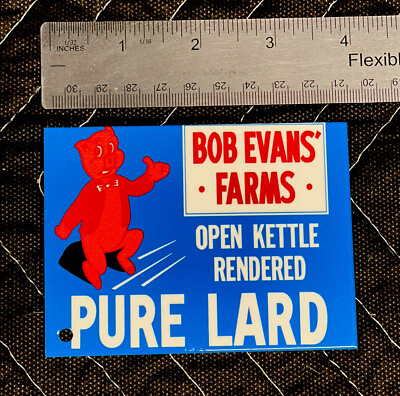 Bob Evans Farms Pure Lard Thick Metal Magnet Gas Oil Farm Food Restaurant Sign $25.00
