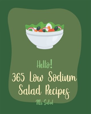 #ad Hello 365 Low Sodium Salad Recipes: Best Low Sodium Salad Cookbook Ever For ... $27.33
