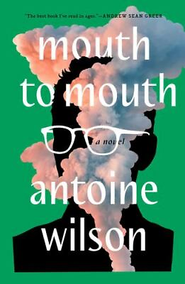 #ad Mouth to Mouth: A Novel by Wilson Antoine hardcover $4.31
