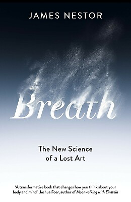 Breath: The New Science of a Lost Art Paperback – 8 July 2021 $13.02