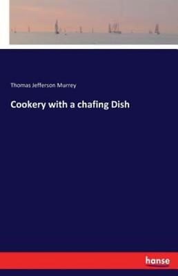 #ad Cookery With A Chafing Dish $17.69