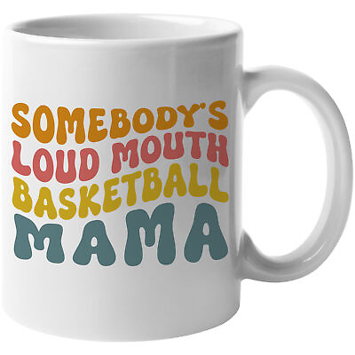 #ad Novelty Mug Witty Somebody#x27;s Loud Mouth Basketball Mama Retro Wavy Text $14.99
