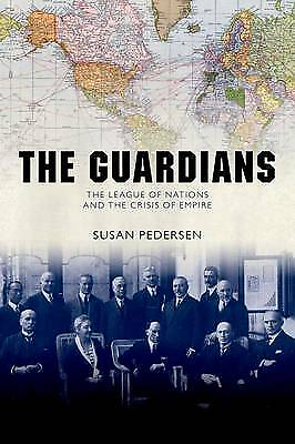 #ad The Guardians: The League of Nations and the Crisis of Empire by Susan... GBP 12.76
