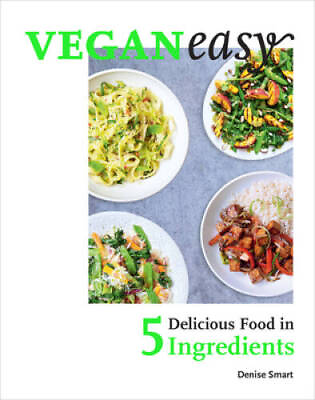 #ad Veganeasy: Amazing Food in Just 5 Ingredients Hardcover GOOD $9.87