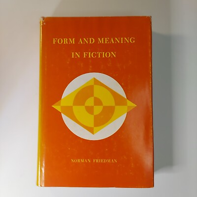 #ad Form and Meaning in Fiction Norman Friedman HC University of Georgia Press $50.00