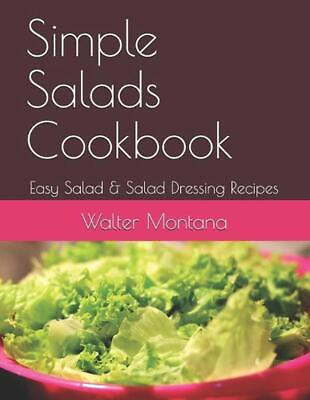 #ad Simple Salads Cookbook: Easy Salad amp; Salad Dressing Recipes by Walter Montana E $18.26