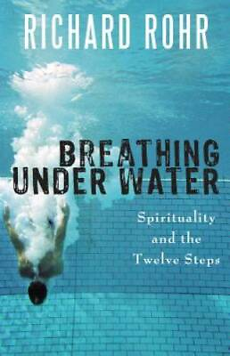 #ad Breathing Under Water: Spirituality and the Twelve Steps Paperback GOOD $5.38