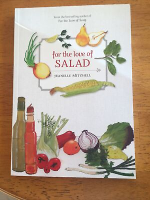#ad For the Love of Salad by Jeanelle Mitchell 2010 Paperback $8.00
