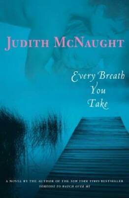 Every Breath You Take Hardcover By McNaught Judith GOOD $3.59