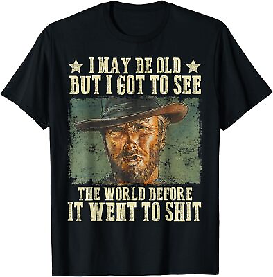 #ad I May Be Old But Got To See The World Before It Went Vintage T Shirt $15.99