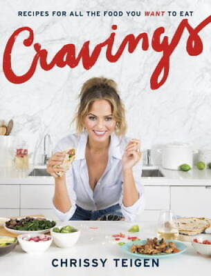 Cravings: Recipes for All the Food You Want to Eat Hardcover GOOD $4.39
