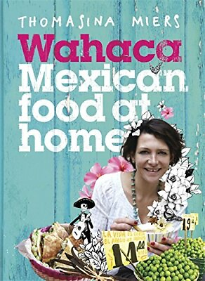 #ad Wahaca Mexican Food at Home by Miers Thomasina Book The Fast Free Shipping $10.58