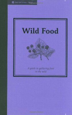 Wild Food: Foraging for Food in the Wild by Jane Eastoe Hardback Book The Fast $13.56