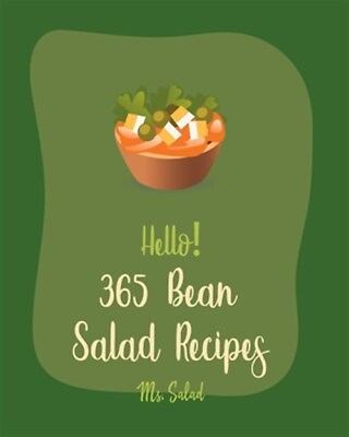 #ad Hello 365 Bean Salad Recipes: Best Bean Salad Cookbook Ever For Beginners L... $21.83