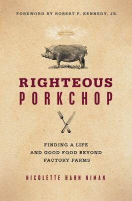 #ad #ad Righteous Porkchop : Finding a Life and Good Food Beyond Factory $6.50