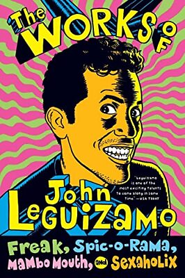 #ad The Works of John Leguizamo: Freak Spic o rama Mambo Mouth and Sexaholix $5.08