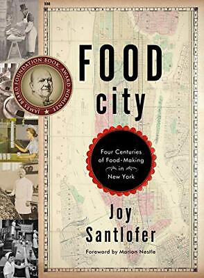 #ad #ad Food City: Four Centuries of Food Making in New York by Santlofer Joy $4.52