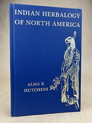 #ad Indian Herbalogy of North America: Alma R. Hutchens MERCO 1974 Naturopathy $39.99