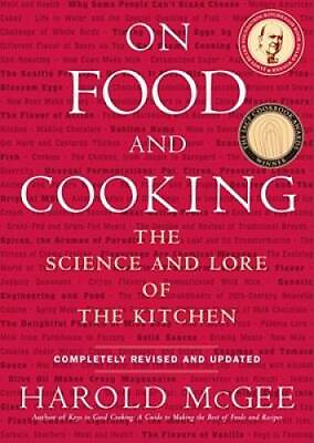 On Food and Cooking: The Science and Lore of the Kitchen Hardcover GOOD $15.69