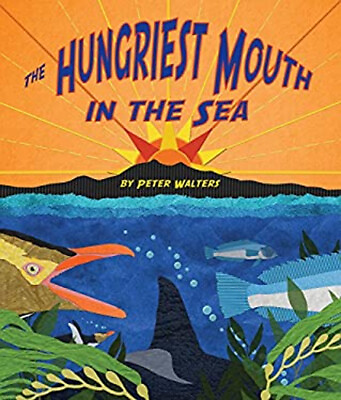 #ad The Hungriest Mouth in the Sea Hardcover Peter Walters $10.33