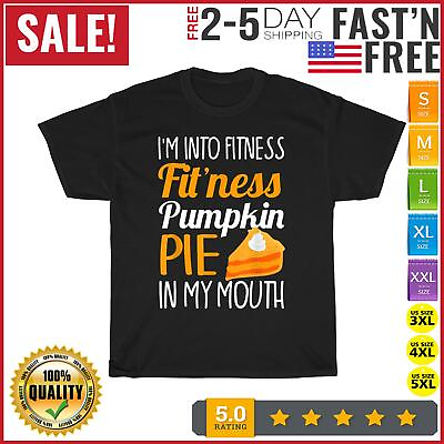 #ad I#x27;m Into Fitness Pumpkin Pie In My Mouth Funny Pie Day Vintage T Shirt Men Women $10.99