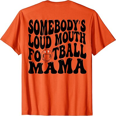 Somebody’s Loud Mouth Football Mama Retro Wavy Groovy Unisex T Shirt $21.99