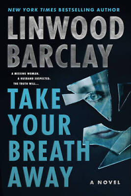 #ad Take Your Breath Away: A Novel Hardcover By Barclay Linwood GOOD $4.97