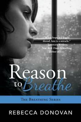 #ad #ad Reason to Breathe The Breathing Series Paperback By Donovan Rebecca GOOD $3.78