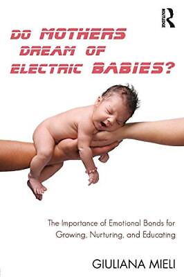 #ad Do Mothers Dream of Electric Babies?:... by Mieli Giuliana Paperback softback $15.65