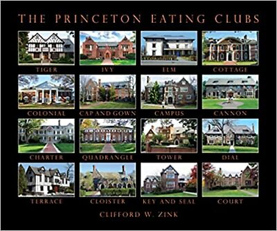 #ad PRINCETON EATING CLUBS Clifford Zink 1ST EDITION HC University Clubhouse History $53.99