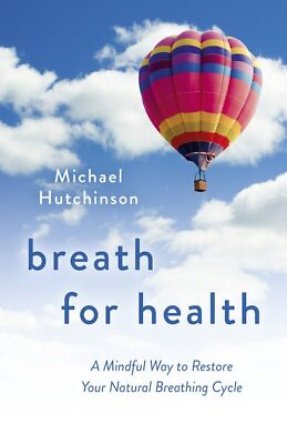 #ad Breath for Health : A Mindful Way to Restore Your Natural Breathing Cycle Pa... $15.50
