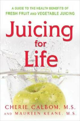 #ad Juicing for Life: A Guide to the Benefits of Fresh Fruit and Veget VERY GOOD $3.62