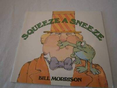 #ad Squeeze a Sneeze Paperback By Morrison Bill VERY GOOD $3.92