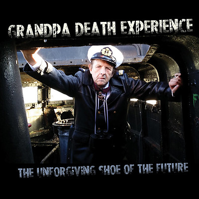 Grandpa Death Experi Unforgiving Shoe Of The Future New CD Explicit $16.76