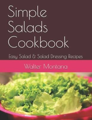 #ad Simple Salads Cookbook: Easy Salad amp; Salad Dressing Recipes by Montana Walte... $18.24