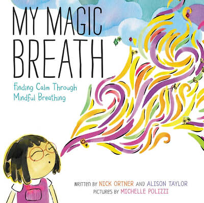 #ad My Magic Breath: Finding Calm Through Mindful Breathing Ortner Nick Hardcove $21.99