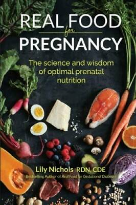 #ad #ad Real Food for Pregnancy Paperback By Lily Nichols VERY GOOD $16.83