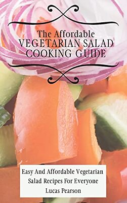 #ad #ad The Affordable Vegetarian Salad Cooking Guide: Eas... by Pearson Lucas Hardback $9.43