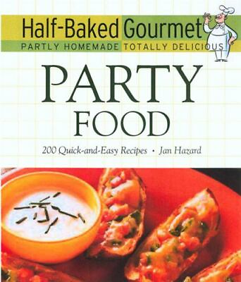 Party Food: 200 Quick And Easy Recipes by Hazard Jan Turner $5.41