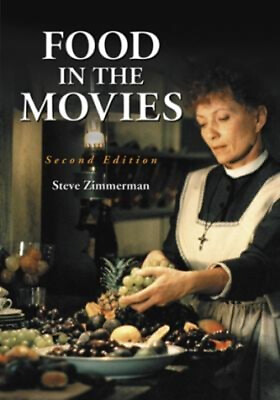 #ad #ad Food in the Movies Paperback Steve Zimmerman $8.73
