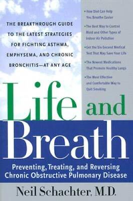 #ad Life and Breath: Preventing Treating and Reversing Chronic Obstructive P GOOD $5.08