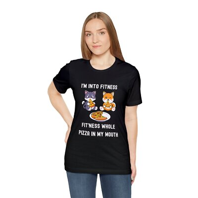 #ad I#x27;m into Fitness Whole Pizza in My Mouth Funny Tshirt Dog and Cat Lovers Tee $18.22