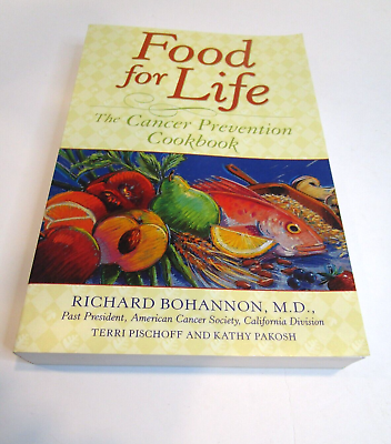 #ad FOOD FOR LIFE: CANCER PREVENTION COOKBOOK By Richard Bohannon M.D Very Good $7.13